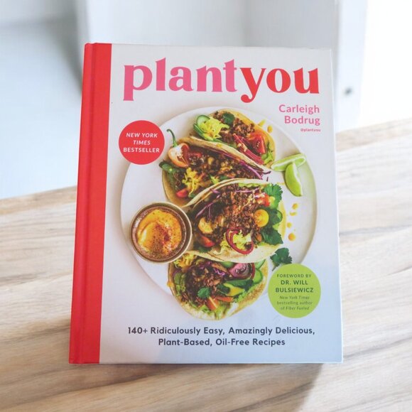 Carleigh Bodrug Other - Plant You by Carleigh Bodrug (Plant-Based, Oil-Free Recipes) EUC